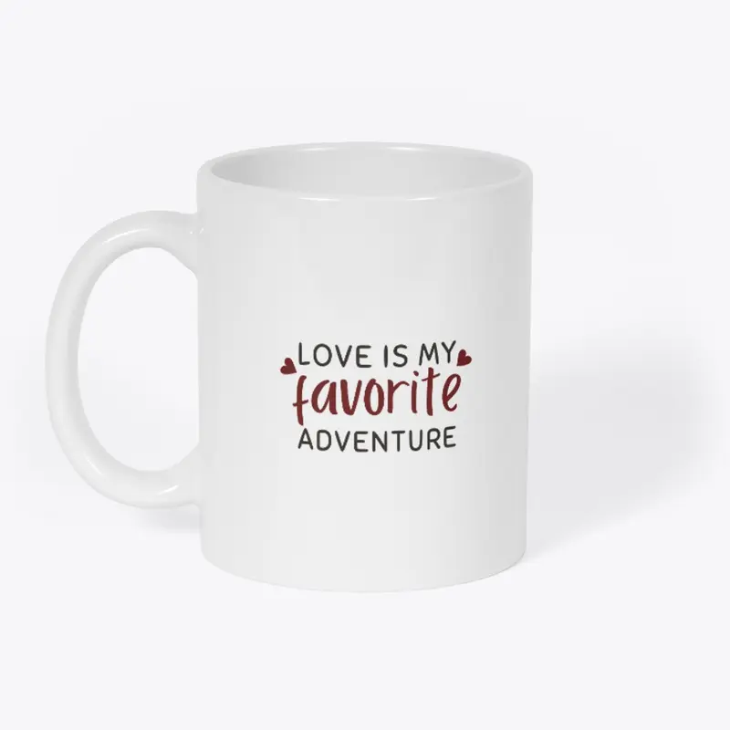 Love Is My Favorite Adventure 